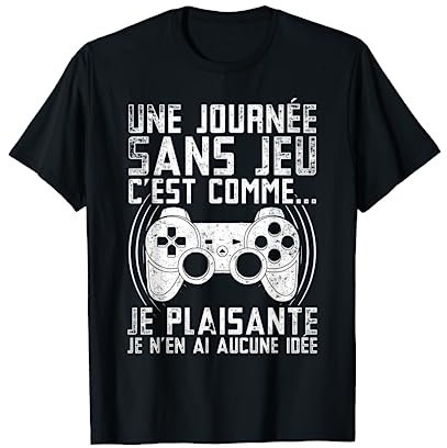 Une Journée Sans Jeu Drôle Cadeau Pour Joueur Console Gaming T-Shirt