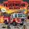 Mein echt krasses Feuerwehr Malbuch
