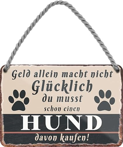 Blechschild ''Geld allein macht nicht glücklich Hund (pfote)'' 18x12cm Geschenk Lustige Sprüche Feier Vintage Retro Geburtstag Deko Party Überraschung Fan Haustier Tier Freund knuddelig