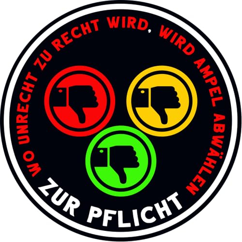 Sammys Shirt Store Wo Unrecht zu Recht Wird Wird Ampel abwählen zur Pflicht Aufkleber 24 cm
