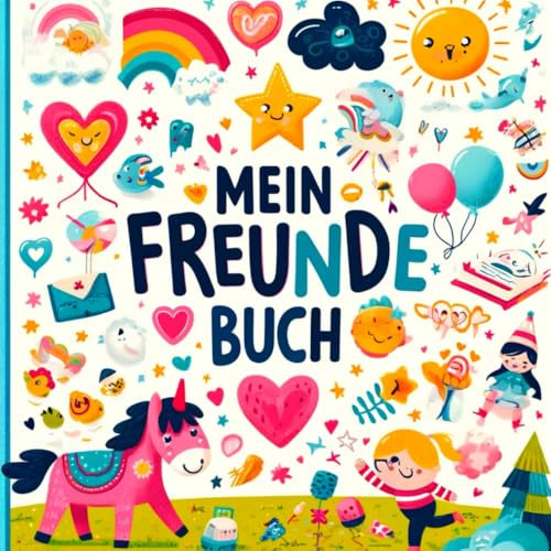 ' Mein Freundebuch: Ein einzigartiges Erinnerungsalbum für Kinder im Alter von 6 bis 12 Jahren