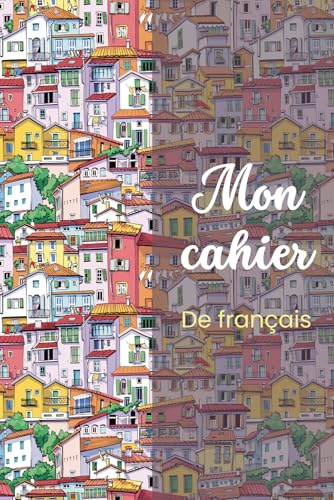Mon cahier de français: Ma France - carnet de coloriage (Learn French – Books & Practice Notebooks)