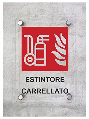 CARTELLO IN PLEXIGLASS SEGNALETICO - Estintore carrellato - Con Distanziali in acciaio inox e Stampa U.V. (15x21 cm)