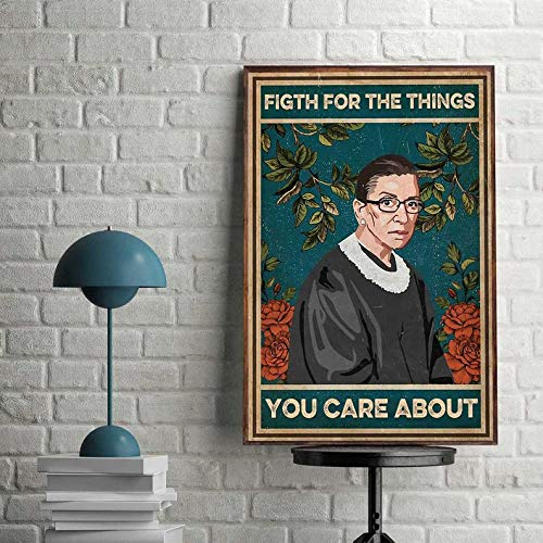 Inga Rbg Poster Notorious Rbg Poster Ruth Bader Ginsburg Poster Fight For The Things You Care About Feminism Women'S Rights Poster Lustiges Geschenk Metallschilder 20,3 x 30,5 cm