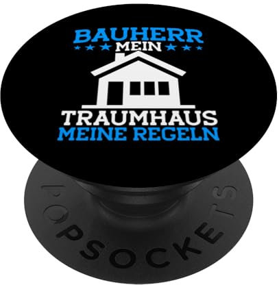 Bauherren Hausbau Mein Traumhaus Meine Regeln Bauherr 2023 PopSockets mit austauschbarem PopGrip