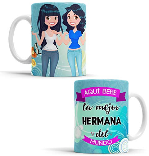 OyC Original y Creativo Taza Hermana - Taza Aquí Bebe la Mejor Hermana del Mundo/Taza aqui Bebe una Super Hermana/Taza con Frase y Dibujo (Hermanas)