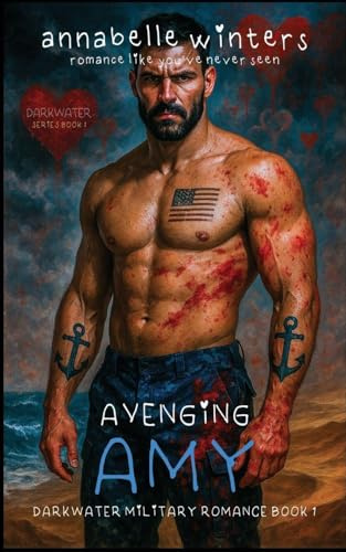 Avenging Amy (Darkwater Military Romance Thrillers, Band 1)