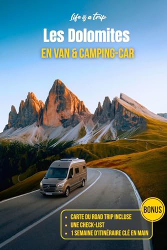 Les Dolomites en van & camping-car: Guide voyage complet en van et camping-car