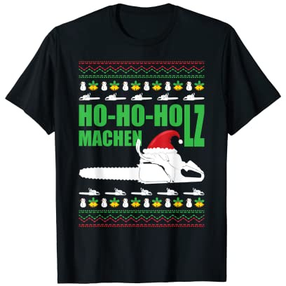 Herren HO-HO-HOLZ MACHEN Holzfäller Forstwirt Weihnachten T-Shirt