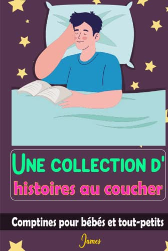 Une collection d'histoires au coucher: Comptines pour bébés et tout-petits