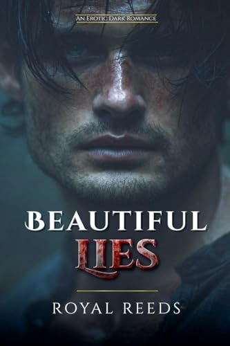 Beautiful Lies: An Erotic Dark Romance