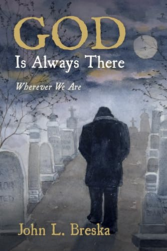 GOD Is Always There: Wherever We Are