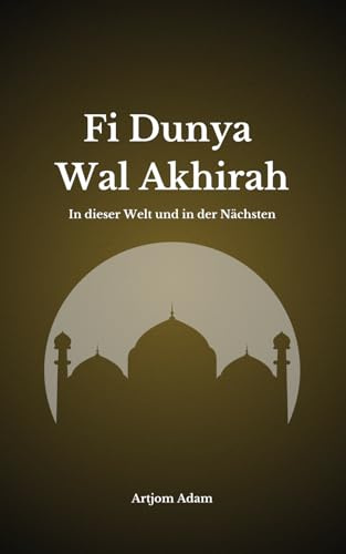 Fi Dunya Wal Akhirah: In dieser Welt und der Nächsten