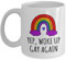 DPgUfPV Gay-Kaffeetasse, Yep Woke Up Gay Again, lustige Gay-Tasse, Lesben-Tasse, LGBT-Tasse