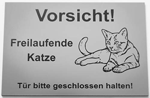 Warnschild Vorsicht Freilaufende Katze, Tür geschlossen halten, Schild Katzenschild Liegend Silber (15x10cm 4 Löcher Ecke)