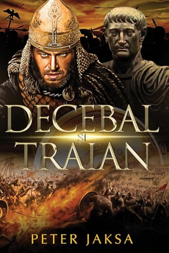 Decebal ¿i Traian (Rome-Dacia Wars, Band 2)