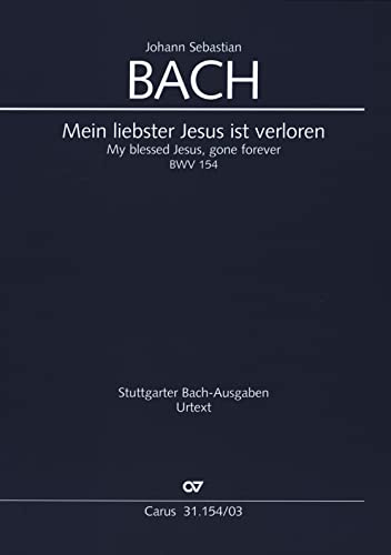 Bach, Johann Sebastian: Mein liebster Jesus ist verloren : Kantate Nr.154 BWV154 Klavierauszug (dt/en)