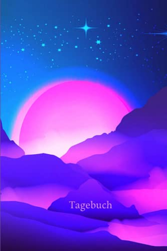 Tagebuch: Sonnenaufgang/Anti-Stress Tagebuch/Achtsamkeitsbuch/Dankbarkeitsbuch/Selbstliebe Journal/Persönlichkeitsentwicklung/Tagebuch zum Aufzeichnen, Analysieren, Verarbeiten und Erinnern
