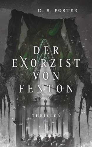 Der Exorzist von Fenton (Die Fenton-Chroniken, Band 2)