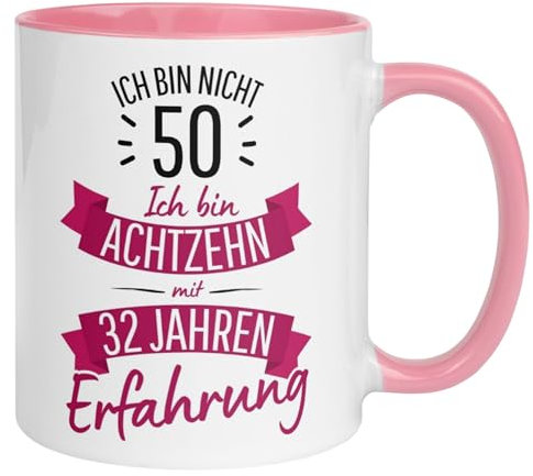 50 Geburtstag Frauen Geschenk Tasse | Ich bin nicht 50 – Ich bin 18 mit 32 Jahren Erfahrung | Lustige Geschenk Geburtstagstasse mit Spruch 50. Geburtstag | 50ter Geburtstag - Geburtstagsgeschenk Frau