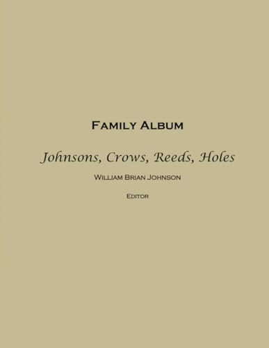 Family Album: Johnsons, Crows, Reeds, Holes