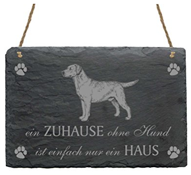 Schiefertafel Labrador Retriever « EIN ZUHAUSE OHNE HUND IST EINFACH NUR EIN HAUS » Schild mit Hunde Motiv - Türschild Dekoschild Dekoration