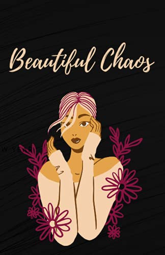Beautiful Chaos: Journal Notebook