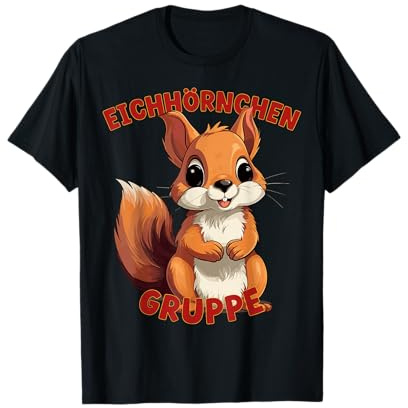 Eichhörnchengruppe Kita, Kindergarten Gruppe Eichhörnchen T-Shirt