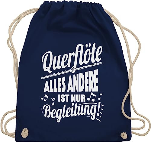 Turnbeutel Rucksack - Musik Instrument Zubehör - Querflöte Alles andere ist nur Begleitung! - Unisize - Navy Blau - instrumente kind flötistin turnsack für musiker querfloete beutelrucksäcke