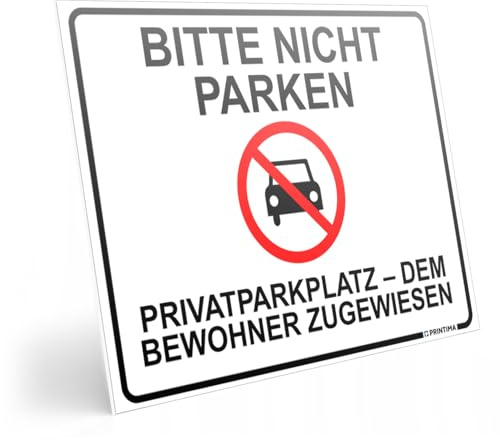 PRINTIMA Hinweisschild 40x30cm Bitte nicht parken – Privatparkplatz – dem Bewohner zugewiesen – Wetterfeste PVC-Tafel inkl. Montagedübel – Parkverbot Schild mit Symbol