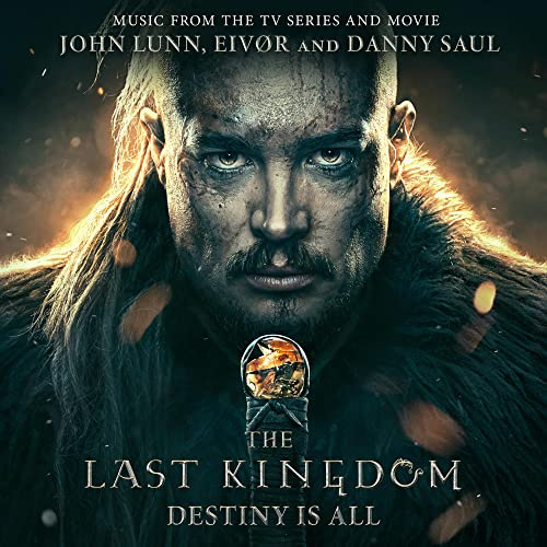 The Last Kingdom - Destiny Is All