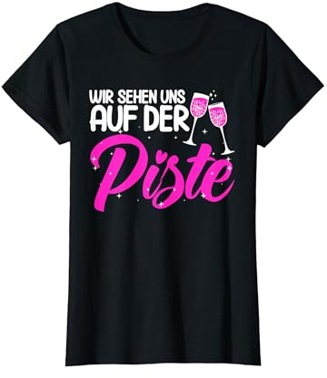Skihaserl Wir Sehen Uns Auf Der Piste Apres Ski T-Shirt