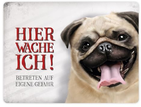 Metallschild XL mit Mops Motiv und Spruch: Betreten auf eigene Gefahr - Hier wache ich!