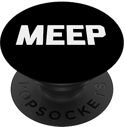 Meep – lustiger Spruch sarkastischer Humor niedlich cool Neuheit PopSockets mit austauschbarem PopGrip