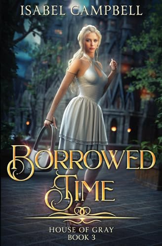 Borrowed Time (House of Gray, Band 3)