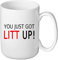 Taza de café You Just Got Litt Up