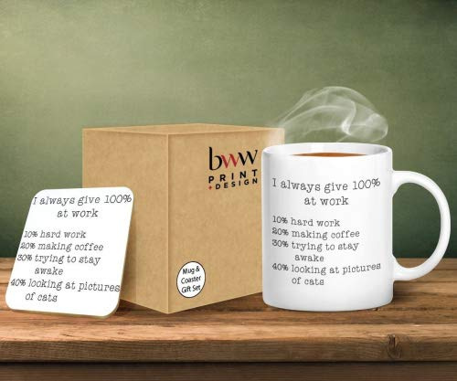 BWW Print - I Always Give 100% at Work - Novelty Mug - Mug & Coaster Gift Set