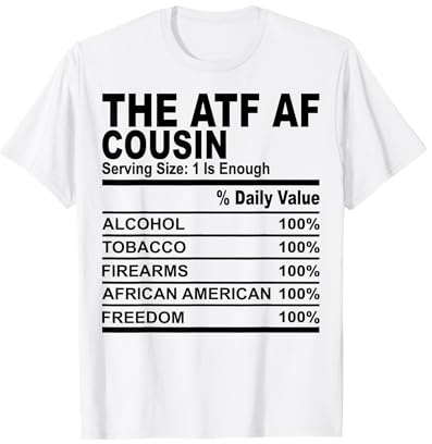 atf af cousins nutrition fact funny cousins männer frauen T-Shirt