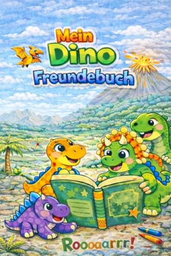 Mein Dino - Freundebuch: Für Freunde, Kindergarten, ab 3 Jahre