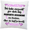 LIEBTASTISCH Kissen mit Spruch - ''Schwester, Ich Habe versucht für Dich das perfekte.''- Deko-Kissen - weiß 40cm x 40cm - Liebe - optimales Geschenk - Geburtstag…