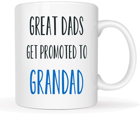 This Funny Grandad Coffee Mug Father's Day Gifts, Great Dads Get Promoted to Grandad Best Gifts for Grandfather Porcelain Cup White 11 Oz