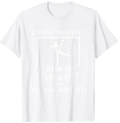 Handball Geheult Wird Erst Wenn Es Blutet Handballer Ball T-Shirt