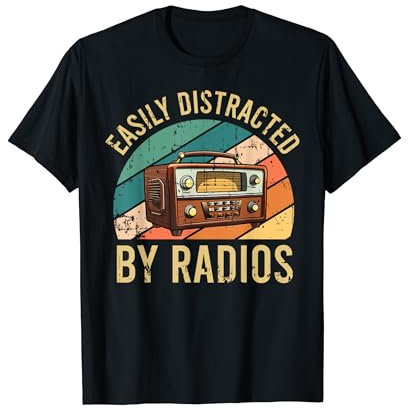 Easily Distracted By Radios Vintage Radio Enthusiast T-Shirt