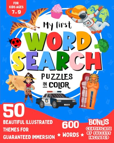 My First Word Search Puzzles Book for Children Ages 7-9: Dive into a Colorful and Immersive Adventure! Game to Improve Vocabulary and Practice Spelling. Memory and Logic Skills Practice for Children.