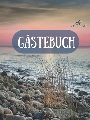 Gästebuch für Ferienwohnung, Hotel, AirBnB, 200 Seiten mit Fragen zum Ausfüllen, Hardcover maritim Urlaub am Meer Ostsee Nordsee: für Ferienhaus, ... Leuchtturm, Campingplatz, Bed and Breakfast