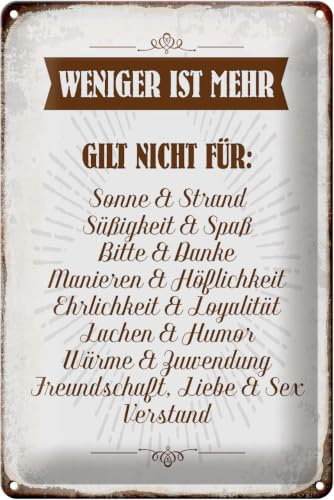 Schild Blech 20x30cm - Made in Germany - Spruch weniger ist mehr gilt nicht für Metall Deko Blechschild