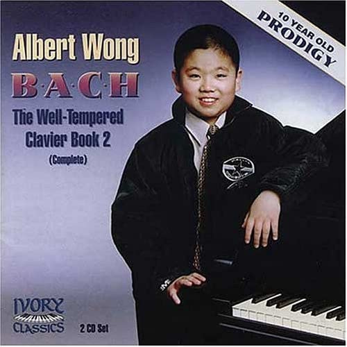 Albert Wong, 10-year old prodigy plays Bach: Well-Tempered Clavier, Book 2 (2 CD Set)