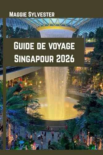 Guide de voyage Singapour 2026: Découvrez les attractions de la ville avec des enfants, des conseils pour voyager à petit budget et une carte