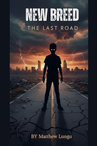 New Breed; The Last Road (New Breed Saga)