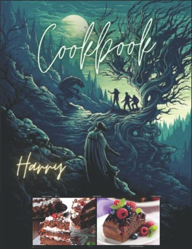Harry Cookbook: Irresistible and Unexpected Magical Recipes For Wizards And Non-Wizards, relieve stress with this book